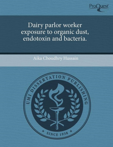 Dairy Parlor Worker Exposure to Organic Dust by Aika Choudhry Hussain - Paperback
