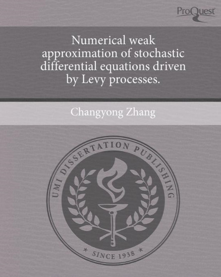 Numerical Weak Approximation of Stochastic Differential Equations Driven by Levy Processes by Changyong Zhang - Paperback
