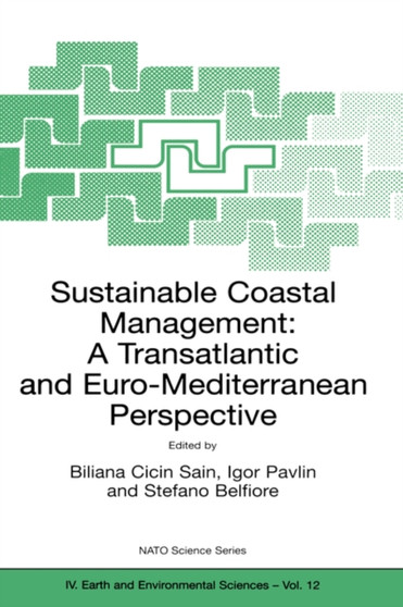 Sustainable Coastal Management : A Transatlantic and Euro-Mediterranean Perspective : 12 by Biliana Cicin Sain - Paperback