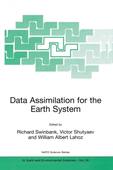 Data Assimilation for the Earth System : 26 by Richard Swinbank - Paperback