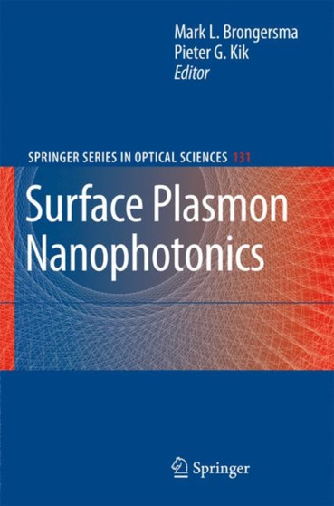 Surface Plasmon Nanophotonics : 131 by Mark L. Brongersma - Hardback