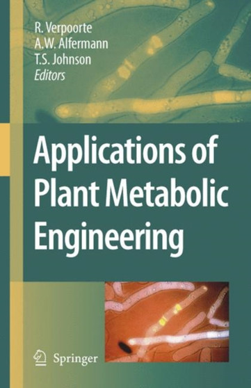 Applications of Plant Metabolic Engineering by R. Verpoorte - Hardback