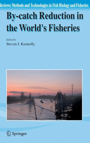 By-catch Reduction in the World's Fisheries : 7 by Steven J. Kennelly - Hardback