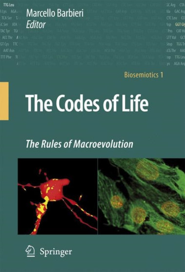 The Codes of Life : The Rules of Macroevolution : 1 by Marcello Barbieri - Hardback