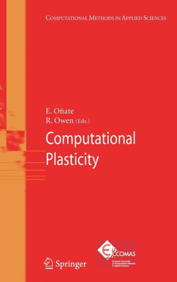 Computational Plasticity : 7 by Eugenio Onate - Hardback