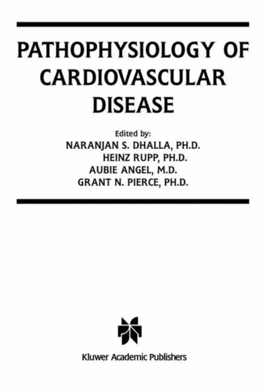 Pathophysiology of Cardiovascular Disease : 10 by Naranjan S. Dhalla - Hardback