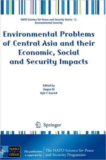 Environmental Problems of Central Asia and their Economic, Social and Security Impacts by Jiaguo Qi - Paperback