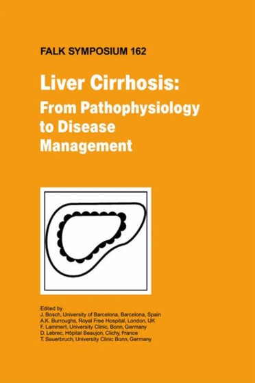Liver Cirrhosis: From Pathophysiology to Disease Management : 162 by J. Bosch - Hardback