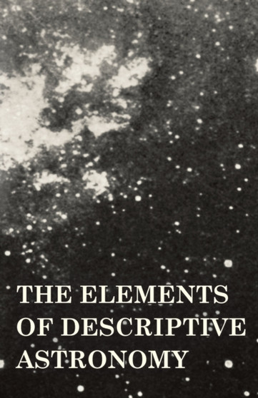 The Elements Of Descriptive Astronomy by E.O. Tancock - Paperback