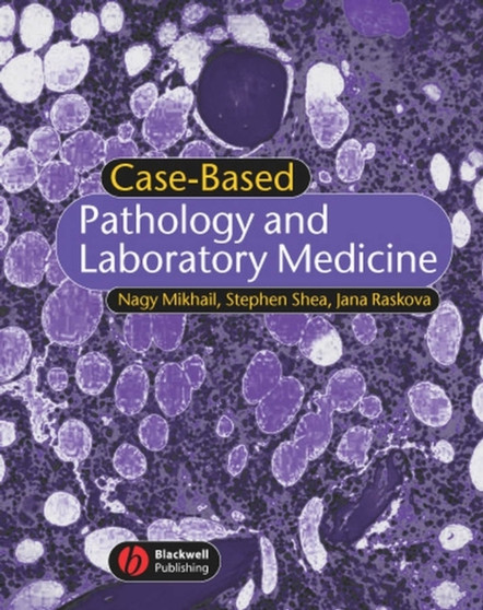 Case-Based Pathology and Laboratory Medicine by Nagy Mikhail - Paperback