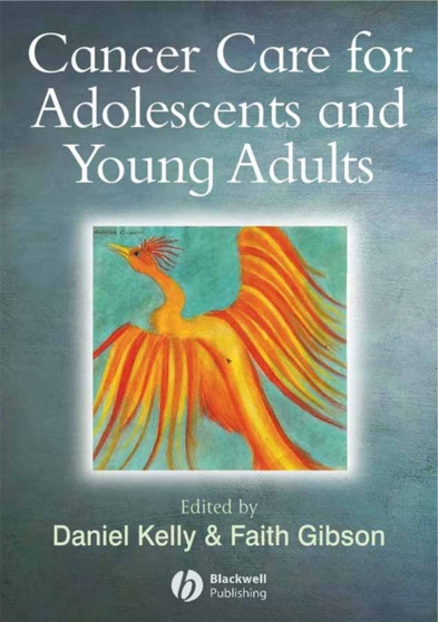 Cancer Care for Adolescents and Young Adults by Daniel Kelly - Paperback