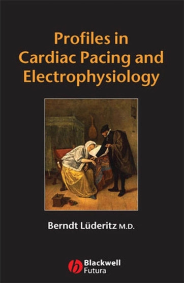 Profiles in Cardiac Pacing and Electrophysiology by Berndt MD Luderitz - Hardback