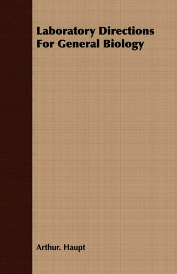 Laboratory Directions For General Biology by Arthur. Haupt - Paperback