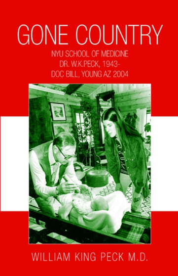 Gone Country by Dr William King Peck - Hardback