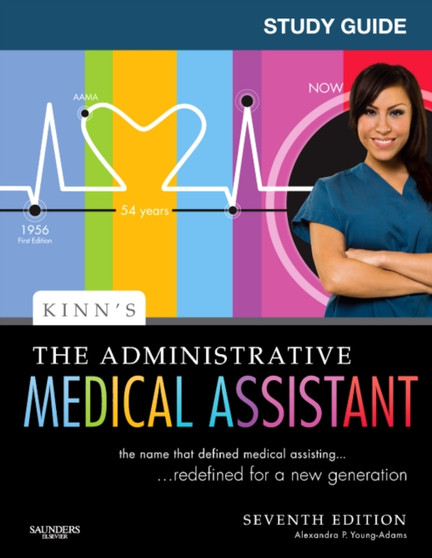 Study Guide for Kinn's The Administrative Medical Assistant : An Applied Learning Approach by Alexandra Patricia Adams - Paperback