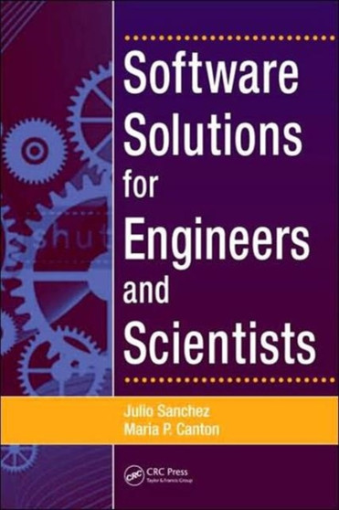 Software Solutions for Engineers and Scientists by Julio Sanchez - Hardback