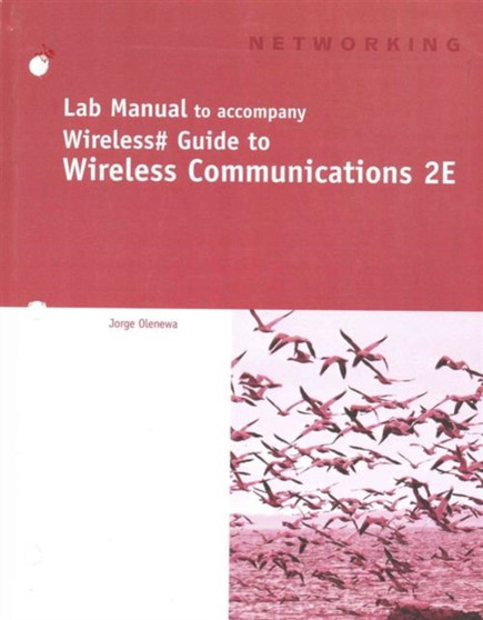 Guide to Wireless Communication : Lab Manual by Jorge Olenewa - Paperback