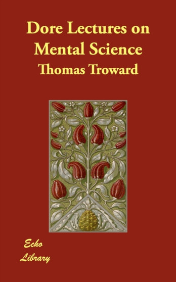 Dore Lectures on Mental Science by Judge Thomas Troward - Paperback