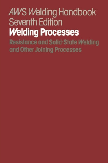 Welding Handbook : Resistance and Solid-State Welding and Other Joining Processes by American Welding Society - Paperback