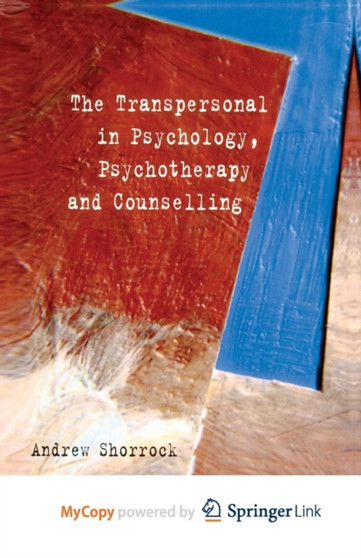 The Transpersonal in Psychology, Psychotherapy and Counselling by Shorrock A. Shorrock - Paperback