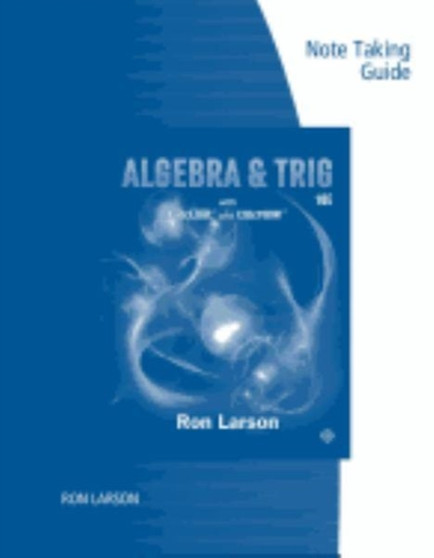 Note Taking Guide for Larson's Algebra & Trigonometry, 10th by Ron Larson - Paperback
