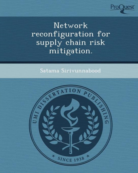 Network Reconfiguration for Supply Chain Risk Mitigation by Satama Sirivunnabood - Paperback