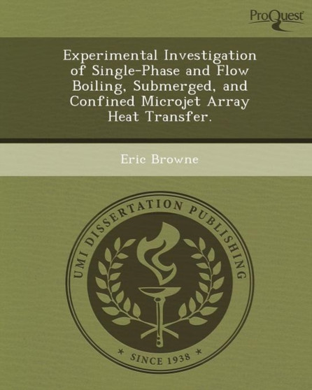 Experimental Investigation of Single-Phase and Flow Boiling by Eric Browne - Paperback