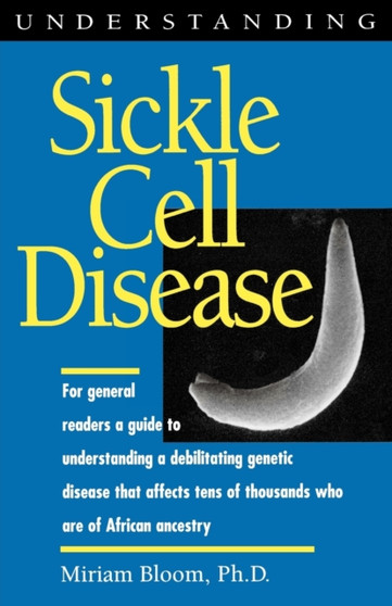 Understanding Sickle Cell Disease by Miriam Bloom - Paperback