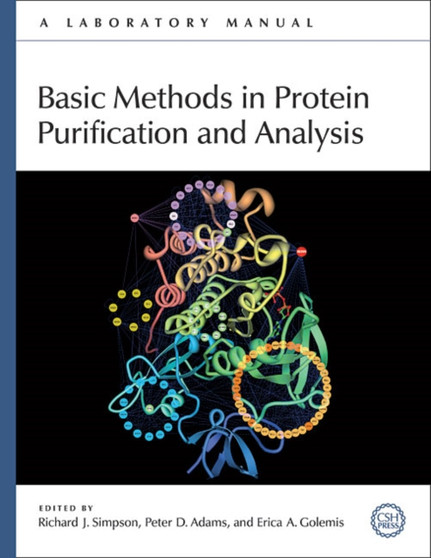 Basic Methods in Protein Purification and Analysis : A Laboratory Manual by Richard J. Simpson - Hardback