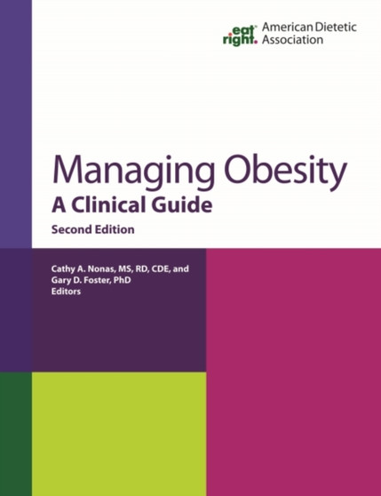 Managing Obesity : A Clinical Guide by Cathy A. Nonas - Paperback