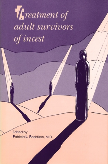 Treatment of Adult Survivors of Incest by Patricia L. Paddison - Hardback