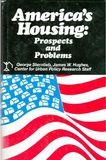 America's Housing : Prospects and Problems by James Hughes - Paperback