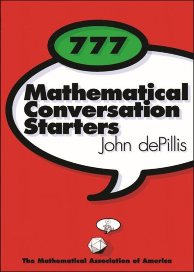 777 Mathematical Conversation Starters by John de Pillis - Paperback
