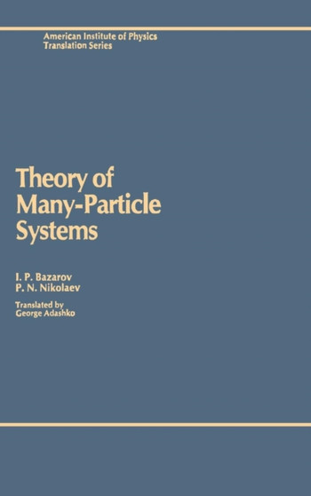 Theory of Many-Particle Systems by I.P. Bazarov - Hardback