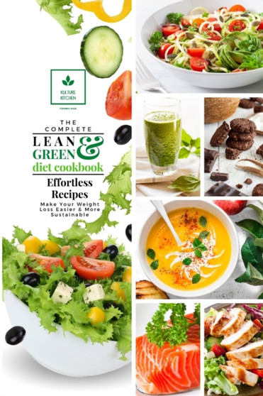 The Complete Lean and Green Diet Cookbook : Effortless Lean and Green Recipes : 2