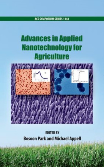 Advances in Applied Nanotechnology for Agriculture by Bosoon Park - Hardback