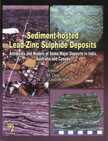 Sediment Hosted Lead-Zinc Sulphide Deposits by Mihir Deb - Hardback