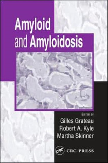 Amyloid and Amyloidosis by Gilles Grateau - Hardback