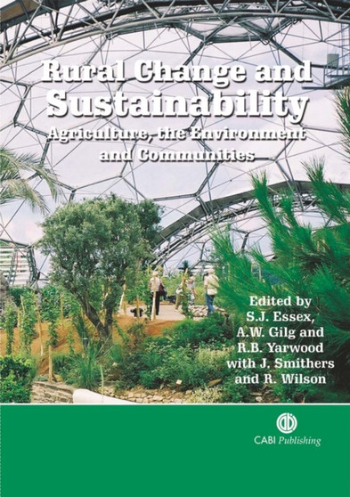 Rural Change and Sustainability : Agriculture, the Environment and Communities by Stephen Essex - Hardback