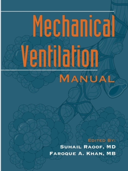 Mechanical Ventilation Manual by Suhail Raoof - Paperback