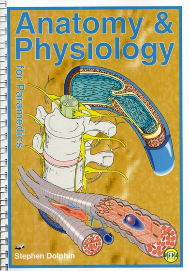 Anatomy and Physiology for Paramedics by Stephen Dolphin - Paperback