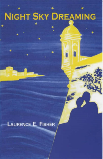 Night Sky Dreaming by Laurence Edward Fisher - Paperback
