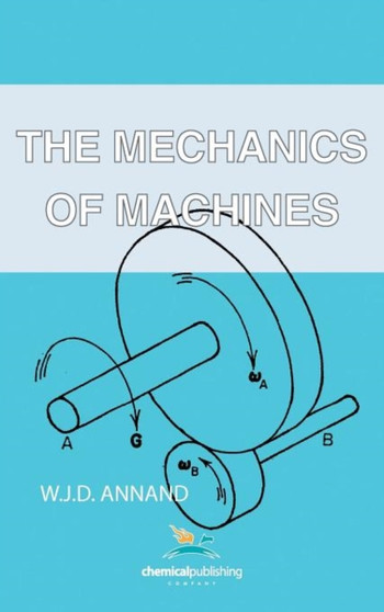 The Mechanics of Machines by W.J.D. Annand - Hardback