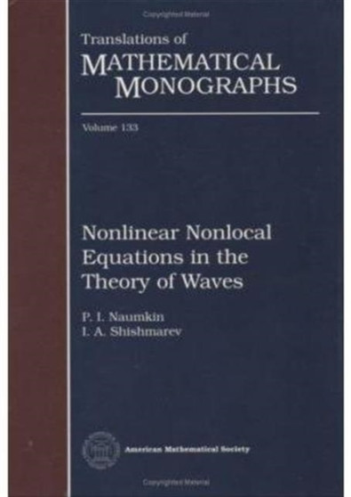Nonlinear Nonlocal Equations in the Theory of Waves by I.A. Shishmarev - Hardback