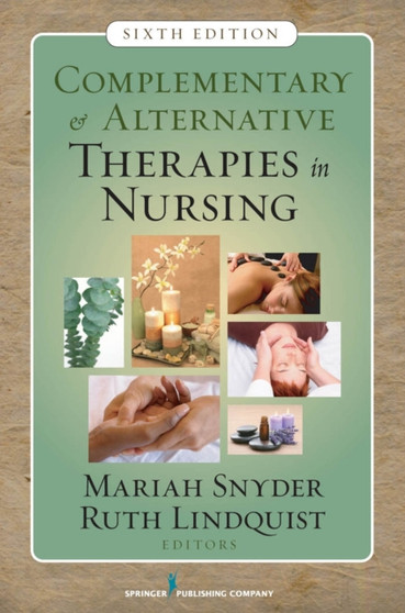 Complementary and Alternative Therapies in Nursing by Mariah Snyder - Paperback Complementary and Alternative Therapies in Nursing by Mariah Snyder - Paperback