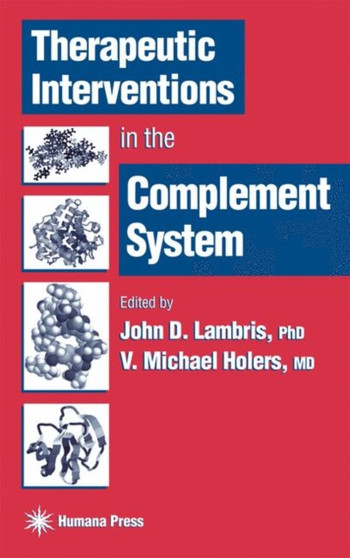 Therapeutic Interventions in the Complement System by John D. Lambris - Hardback
