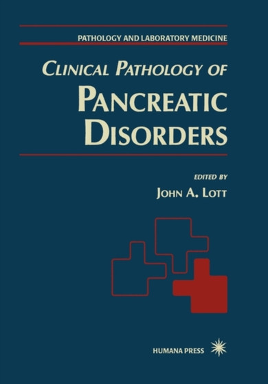 Clinical Pathology of Pancreatic Disorders : 2 by John A. Lott - Hardback