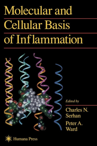 Molecular and Cellular Basis of Inflammation by Charles N. Serhan - Hardback