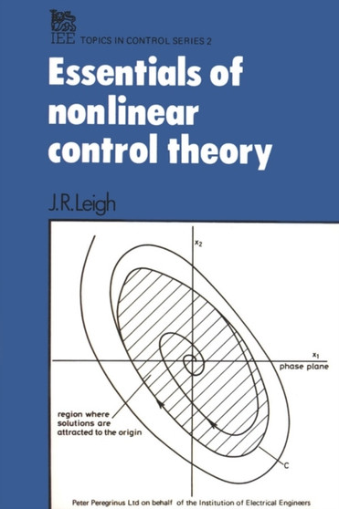 Essentials of Non-linear Control Theory by J.R. Leigh - Hardback