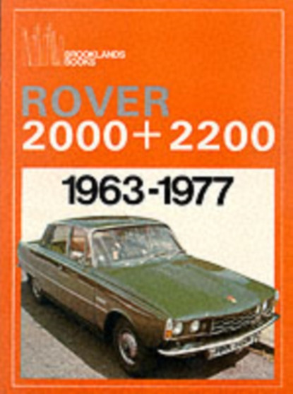 Rover 2000 and 2200, 1963-77 by R.M. Clarke - Paperback